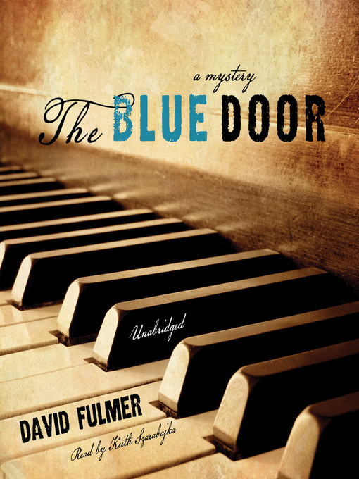 Title details for The Blue Door by David Fulmer - Available
